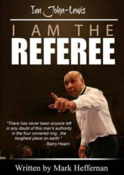 Image of I Am the Referee - Ian John Lewis by Mark Heffernan Paperback