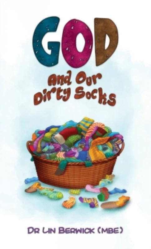 Image of God and Our Dirty Socks. Paperback. By Dr Lin Berwick MBE Books