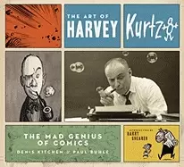 Image of art of harvey kurtzman the mad genius of comics