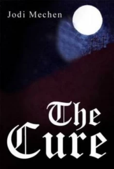 Image of The Cure by Jodi Mechen Paperback