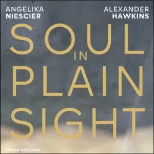 Image of Soul in Plain Sight by Angelika Niescer/Alexander Hawkins CD Album