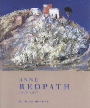 Image of Anne Redpath 1895-1965 by Patrick Bourne and Patrick Bourne Paperback