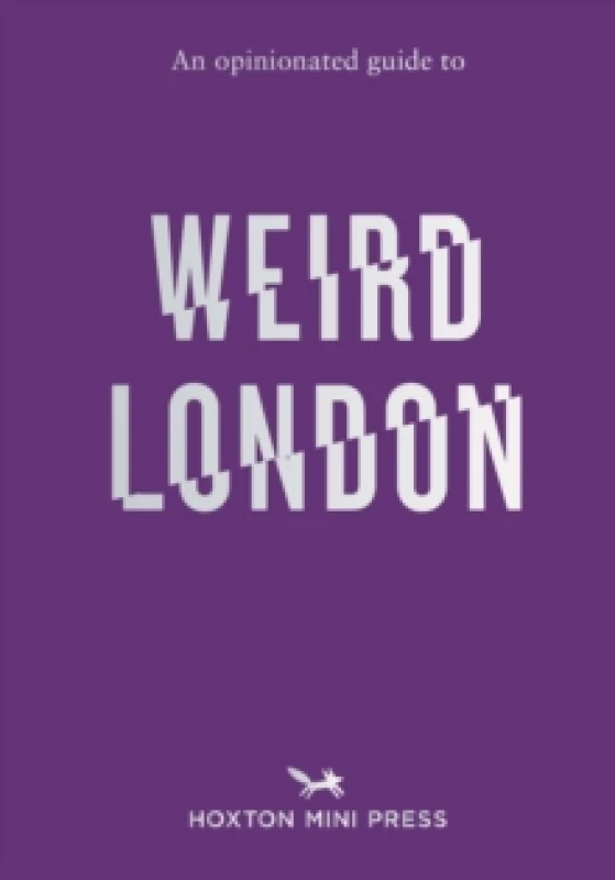 Image of An Opinionated Guide to Weird London Paperback / softback