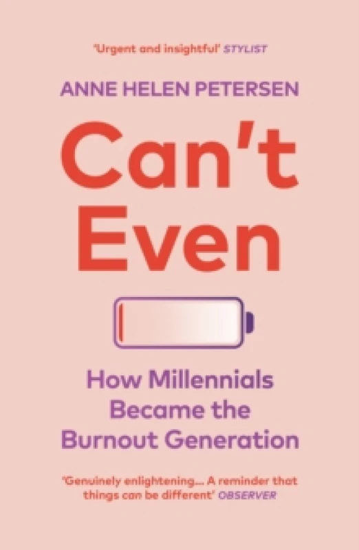 Image of Can't Even : How Millennials Became the Burnout Generation Paperback / softback