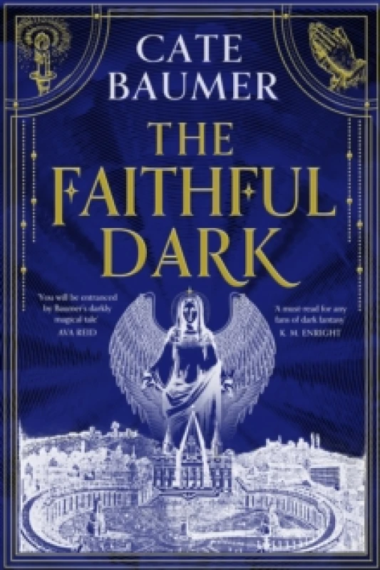 Image of The Faithful Dark : The unforgettable darkly gothic mystery set in a Vatican-inspired city at risk of holy destruction Hardback