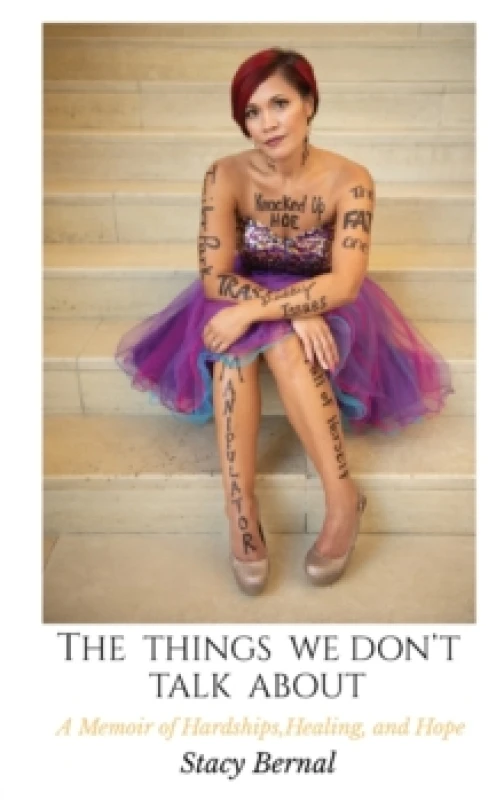 Image of The Things We Don't Talk About. Hardback. By Stacy Joy Bernal Books