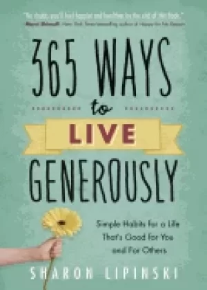 Image of 365 ways to live generously simple habits for a life thats good for you and