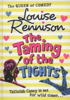 Image of The Taming of the Tights by Louise Rennison Hardback