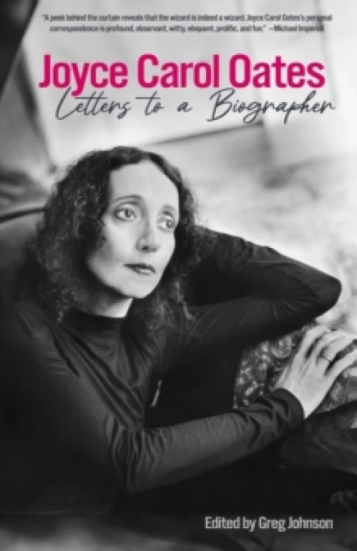 Image of Joyce Carol Oates: Letters To A Biographer Hardback