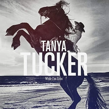 Image of Tanya Tucker - While I'm Livin' CD
