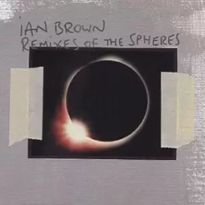 Image of Remixes of the Spheres by Ian Brown CD Album