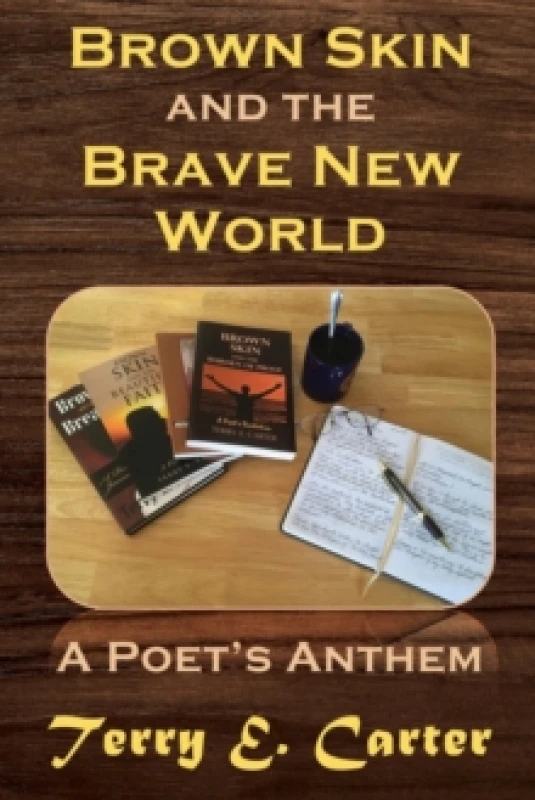 Image of Brown Skin and the Brave New World : A Poet's Anthem Paperback / softback