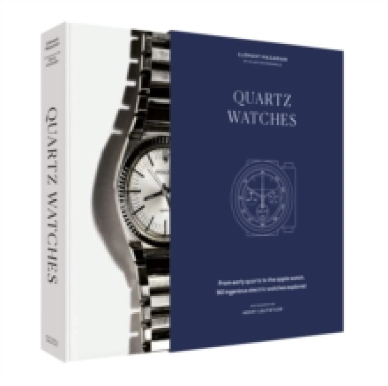 Image of Quartz Watches : From early quartz to the Apple watch, 90 ingenious electric watches explored Hardback