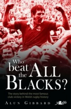 Image of Who Beat the All Blacks by Alun Gibbard Paperback