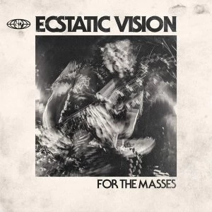 Image of Ecstatic Vision - For The Masses Vinyl
