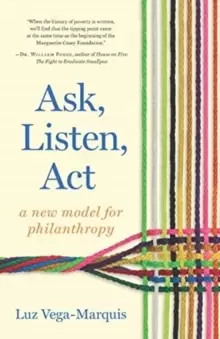 Image of Ask, Listen, Act : A New Model for Philanthropy