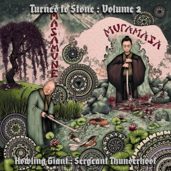 Image of Howling Giant : Sergeant Thunderhoof ‎- Turned To Stone : Volume II: Masamune & Muramasa Vinyl