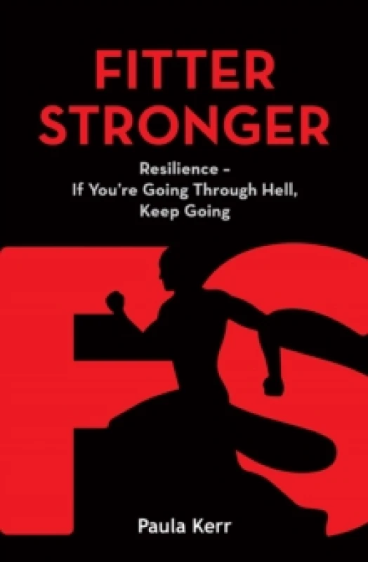 Image of Fitter Stronger : Resilience - If You're Going Through Hell, Keep Going Paperback / softback