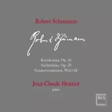 Image of Robert Schumann: Kreisleriana, Op. 16/Nachtstucke, Op. 23/...