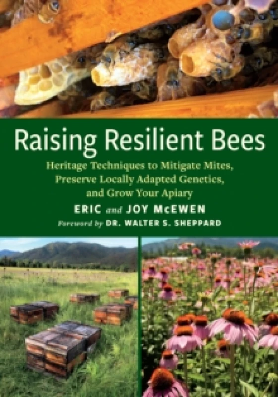 Image of Raising Resilient Bees : Heritage Techniques to Mitigate Mites, Preserve Locally Adapted Genetics, and Grow Your Apiary Paperback / softback