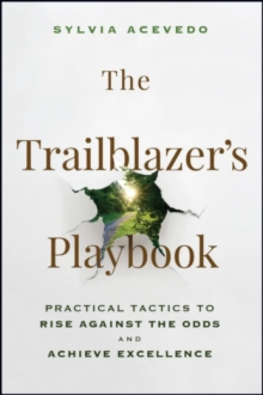 Image of The Trailblazer's Playbook : Practical Tactics to Rise Against the Odds and Achieve Excellence Hardback