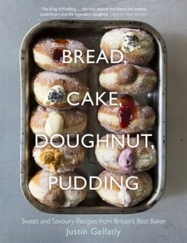 Image of Bread Cake Doughnut Pudding by Justin Gellatly Hardback