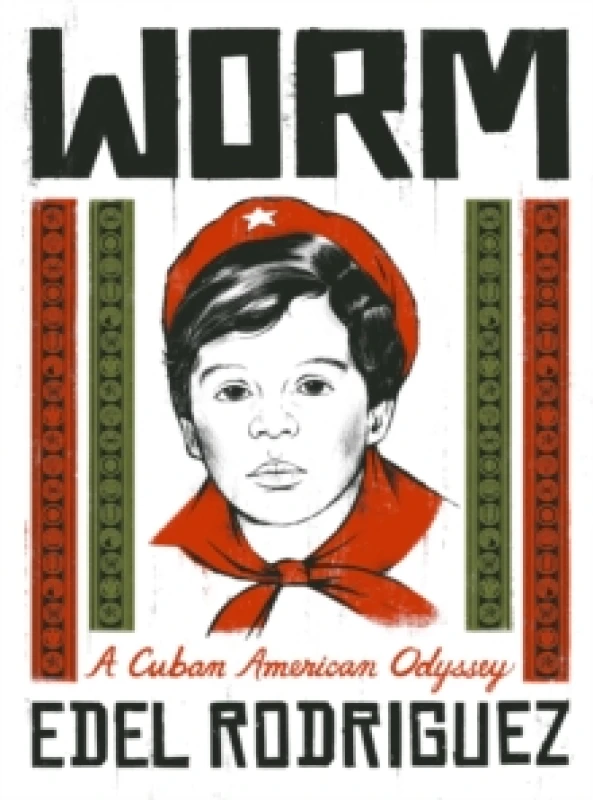 Image of Worm : A Cuban American Odyssey Hardback