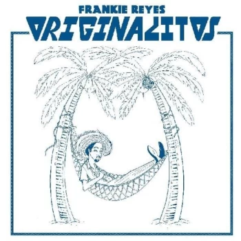 Image of Frankie Reyes - Originalitos Vinyl