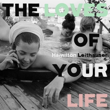Image of Hamilton Leithauser - The Loves Of Your Life Vinyl