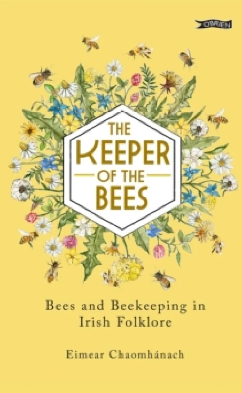 Image of The Keeper of the Bees : Bees and Beekeeping in Irish Folklore Hardback