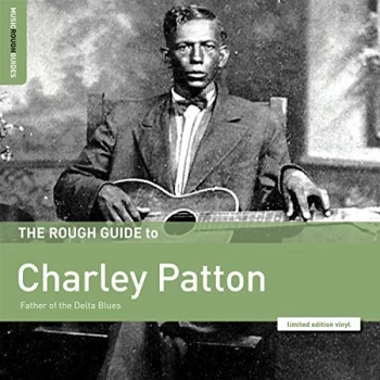Image of Charley Patton - The Rough Guide To Charley Patton: Father Of The Delta Blues Vinyl