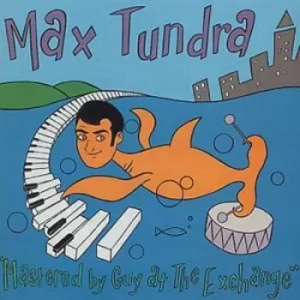 Image of Mastered By Guy at the Exchange by Max Tundra CD Album
