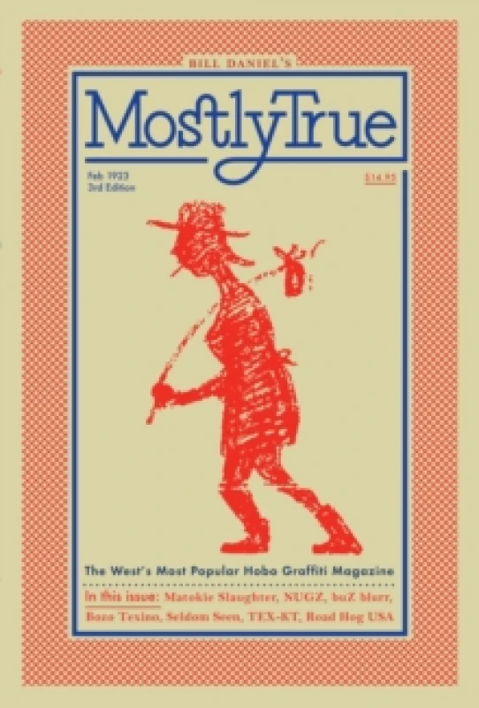 Image of Mostly True : The West's Most Popular Hobo Graffiti Magazine Paperback / softback