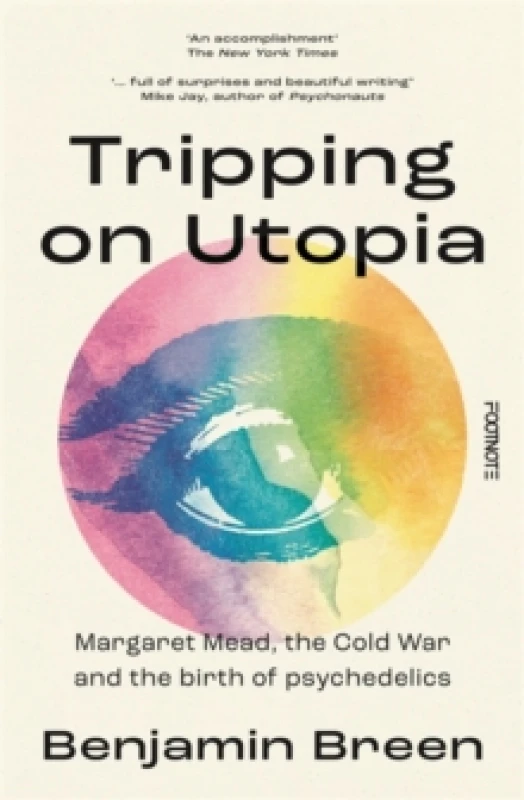Image of Tripping on Utopia : Margaret Mead, The Cold War and the Birth of Psychedelics Hardback