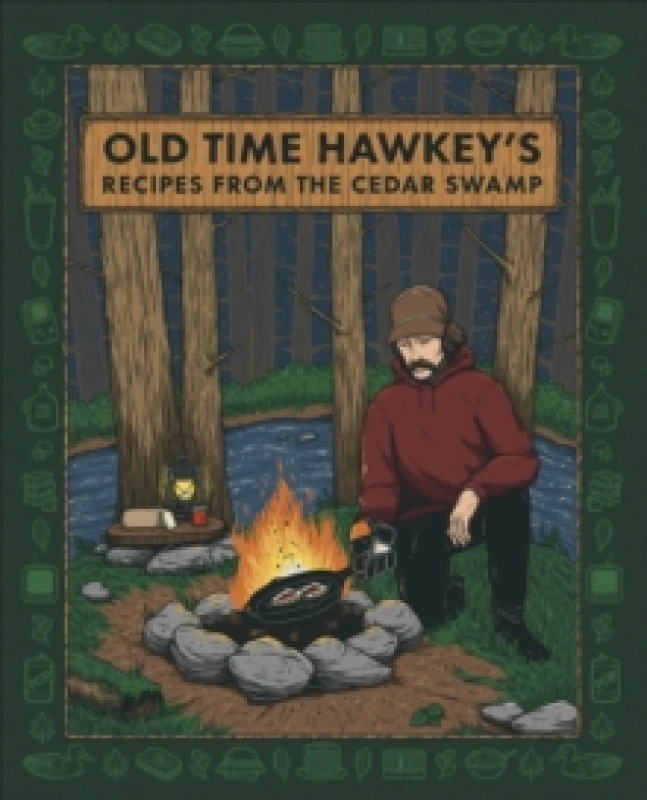 Image of Old Time Hawkey's Recipes from the Cedar Swamp. Hardback. By Old Time Hawkey Books