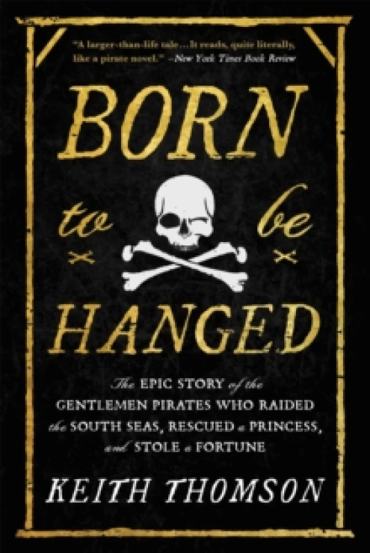 Image of Born to Be Hanged. Paperback. By Keith Thomson Books