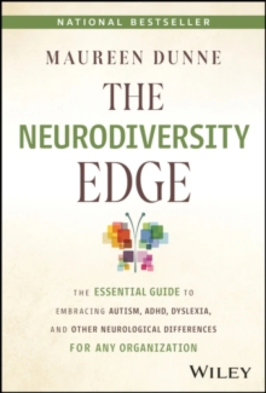 Image of The Neurodiversity Edge : The Essential Guide to Embracing Autism, ADHD, Dyslexia, and Other Neurological Differences for Any Organization Hardback