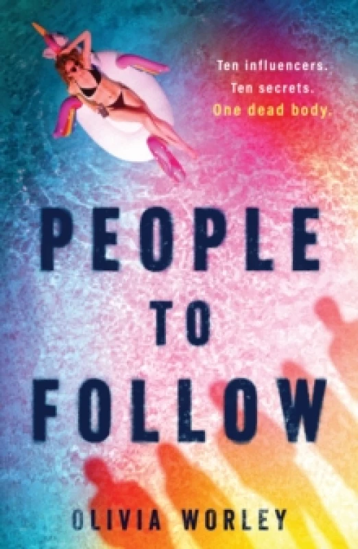 Image of People to Follow : Ten influencers. Ten secrets. One dead body. A pacy page-turning thriller perfect for fans of We Were Liars Paperback / softback