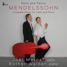 Image of Felix and Fanny Mendelssohn: Complete Works for Cello and Piano
