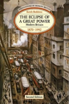 Image of The Eclipse of a Great Power by Keith Robbins Book
