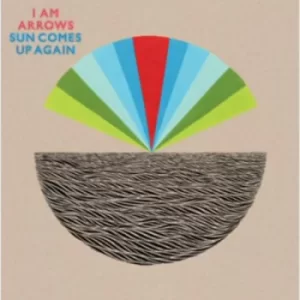 Image of Sun Comes Up Again by I Am Arrows CD Album