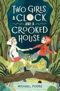 Image of two girls a clock and a crooked house