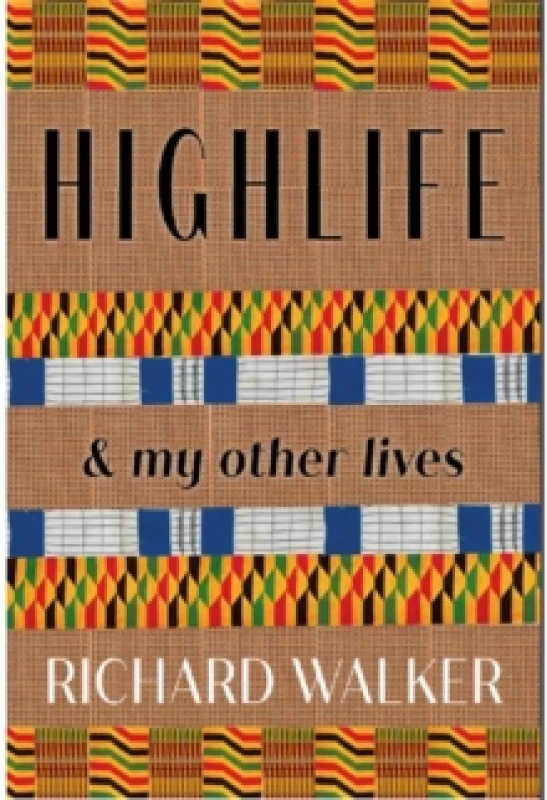 Image of Highlife : & my Other Lives Hardback