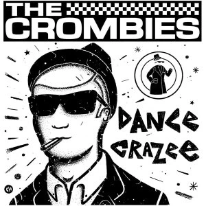 Image of Crombies - Dance Crazee Vinyl