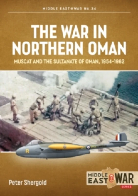 Image of The War in Northern Oman : Muscat and the Sultanate of Oman, 1954-1962 Paperback / softback
