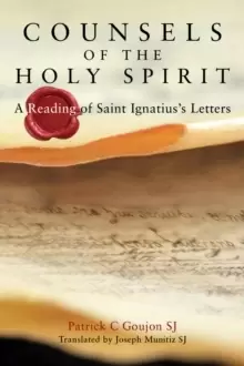 Image of Counsels of the Holy Spirit : A Reading of St Ignatius's Letters