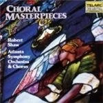 Image of VARIOUS COMPOSERS - Choral Masterpieces (Shaw, Atlanta So And Chorus)