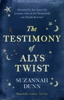Image of The Testimony of Alys Twist : 'Beautifully written' The Times