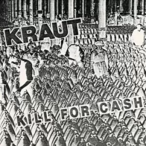 Image of Kill for Cash by Kraut Vinyl Album