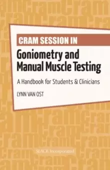 Image of Cram Session in Goniometry and Manual Muscle Testing : A Handbook for Students & Clinicians